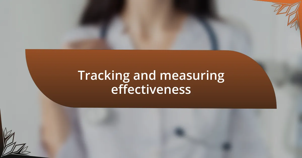 Tracking and measuring effectiveness