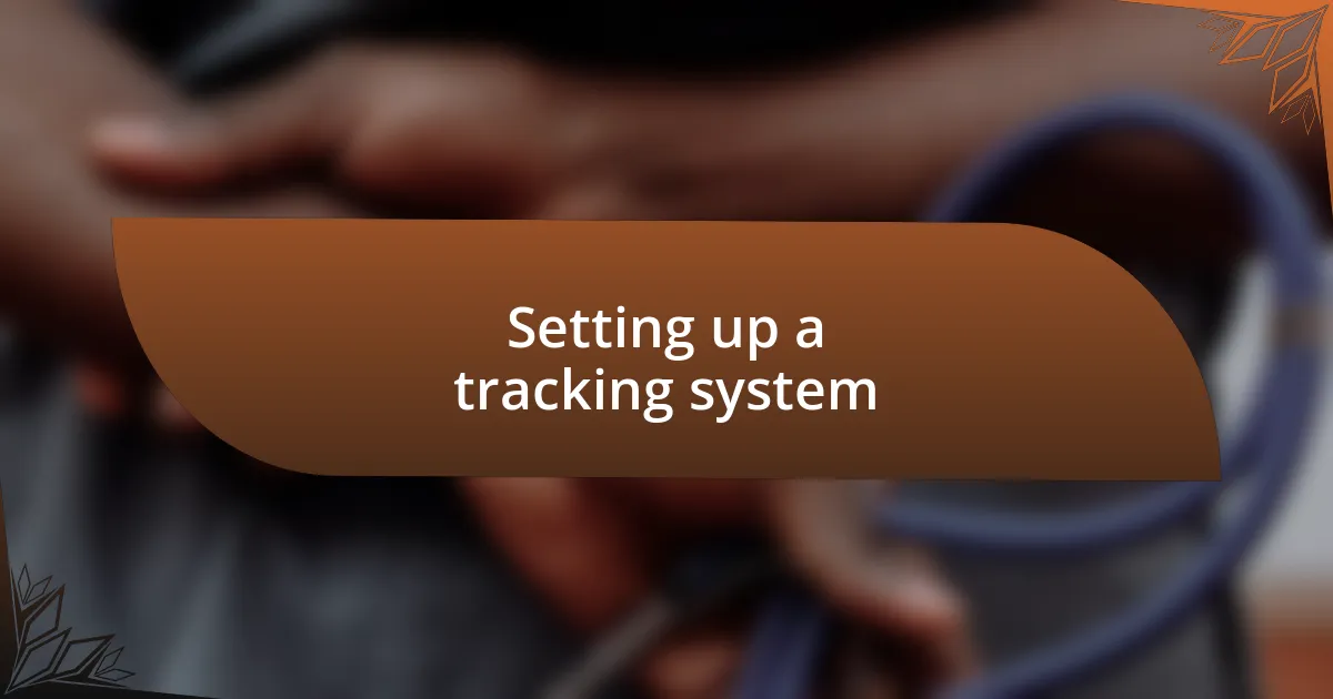 Setting up a tracking system