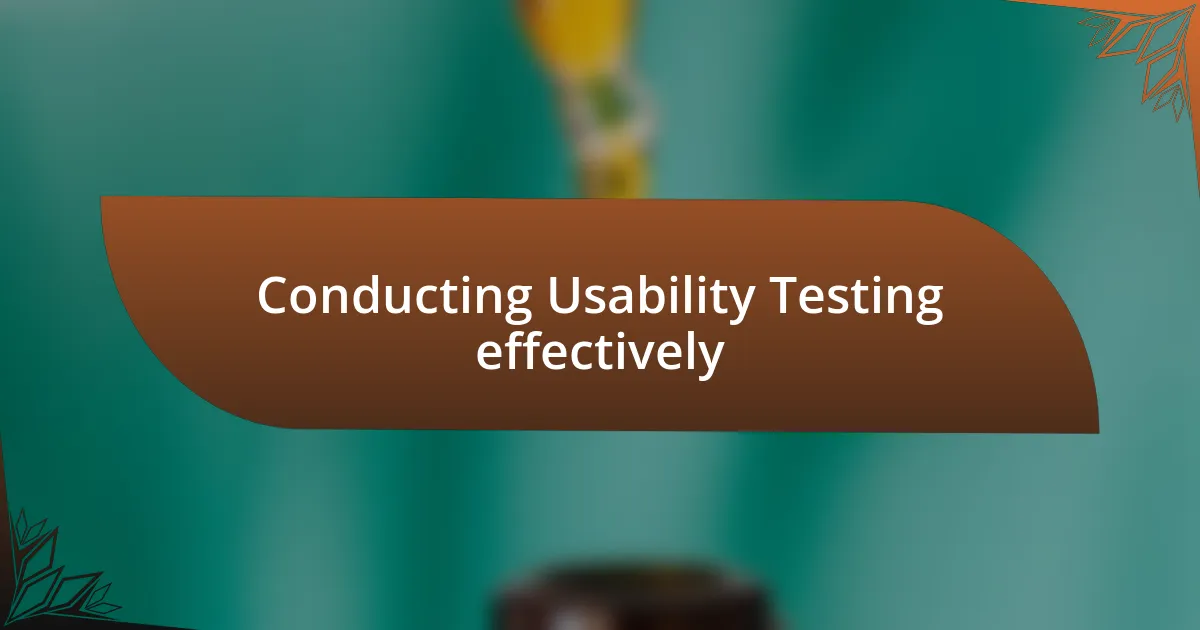 Conducting Usability Testing effectively