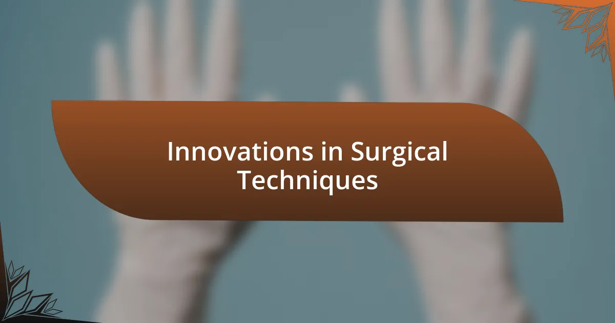 Innovations in Surgical Techniques