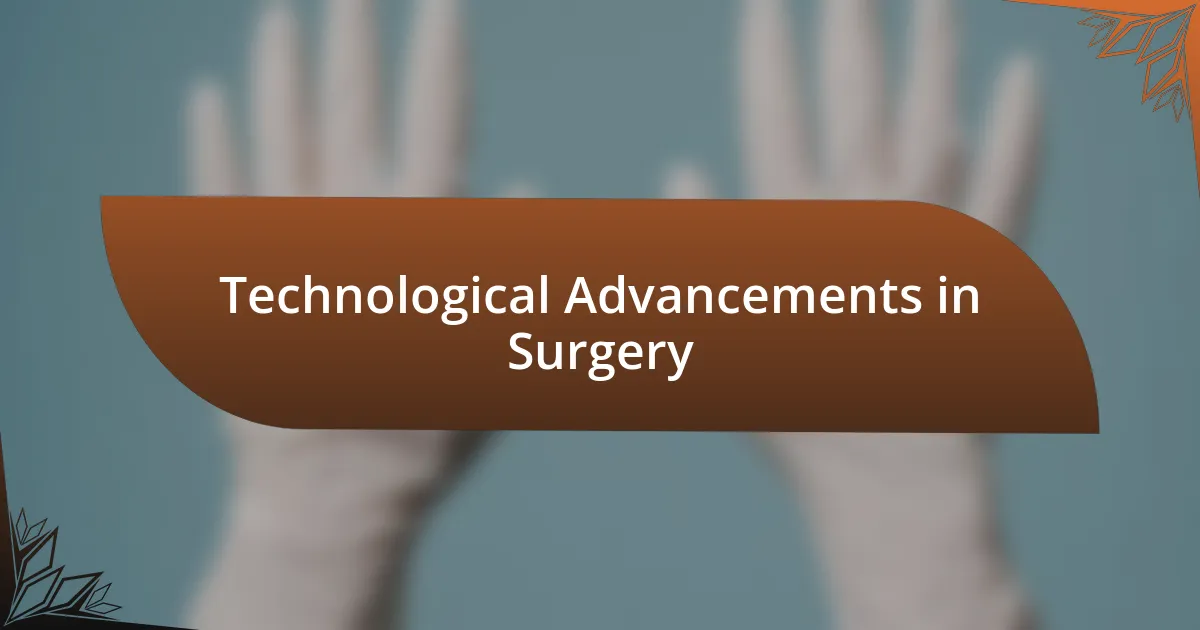 Technological Advancements in Surgery